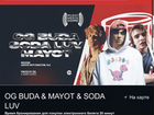 Билеты на концерт Mayota & Soda Luv & OG Buda